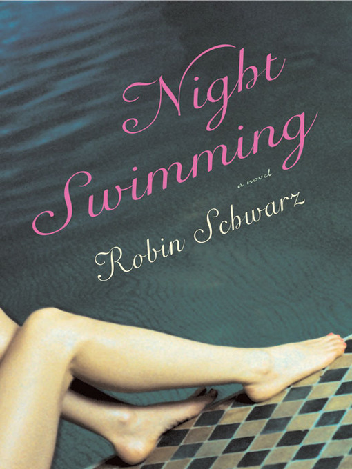 Title details for Night Swimming by Robin Schwarz - Available